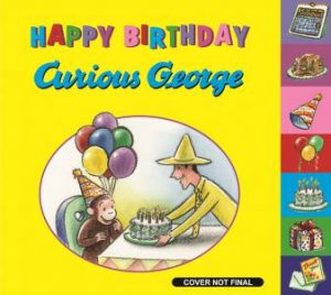 Happy Birthday, Curious George (Tabbed book) by H A REY