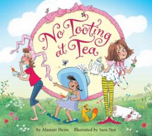 No Tooting At Tea by Alastair Heim & Sara Not