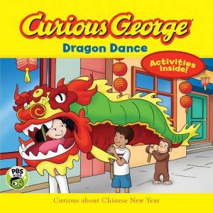 Curious George Dragon Dance (CGTV) by H A REY