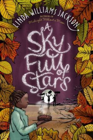 A Sky Full Of Stars by Linda Williams Jackson