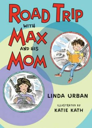 Road Trip With Max And His Mom by Linda Urban