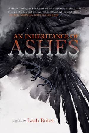 Inheritance of Ashes by LEAH BOBET