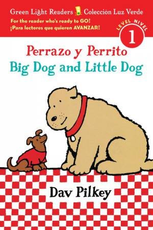 Big Dog Little Dog (Bilingual Spanish Reader Lv1) by DAV PILKY