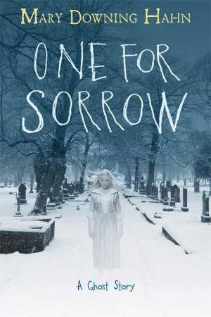 One For Sorrow: A Ghost Story by Mary Downing Hahn