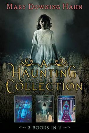 Haunting Collection (3 in 1) by MARY DOWNING HAHN