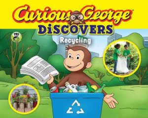 Curious George Discovers Recycling by Erica Zappy