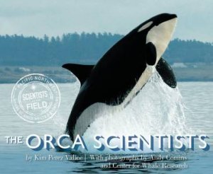 Orca Scientists by Perez Lynn Kimberly Valice