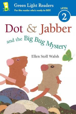 Dot & Jabber And The Big Bug Mystery (GLR Level 2) by Ellen Stoll Walsh