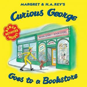 Curious George Goes To A Bookstore by H. A. Rey