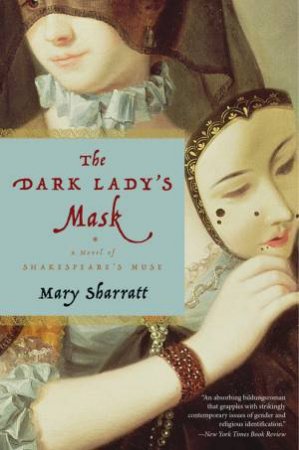 Dark Lady's Mask by Mary Sharratt