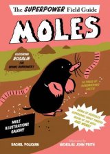 Superpower Field Guide Moles