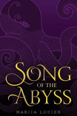 Song Of The Abyss by Makiia Lucier