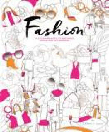 Fashion: A Coloring Book of Designer Looks and Accessories by CHU / CHANG