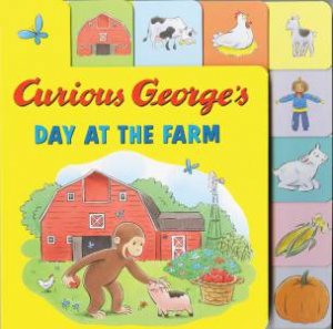 Curious George's Day at the Farm (Tabbed Lift-The-Flap) by H. A. Rey