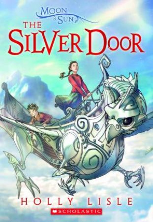 The Silver Door by Holly Lisle