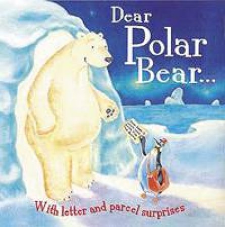 Dear Polar Bear by Barry Ablett