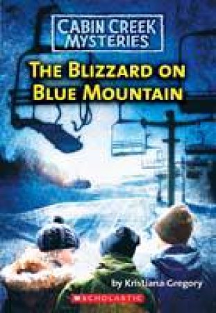 The Blizzard on Blue Mountain by Kristiana Gregory