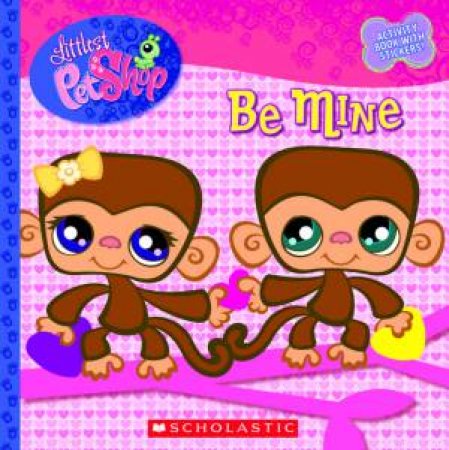 Littlest Pet Shop: Be Mine by None