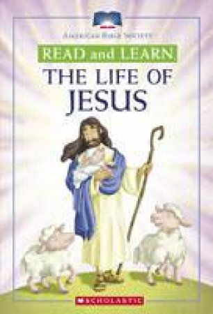 Read And Learn: The Life Of Jesus by Eva Moore