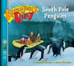 Adventures of Reilly: South Pole Penguins by Amanda Lumry