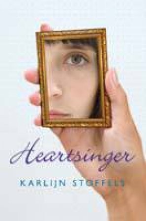 Heartsinger by Karlijn Stoffels