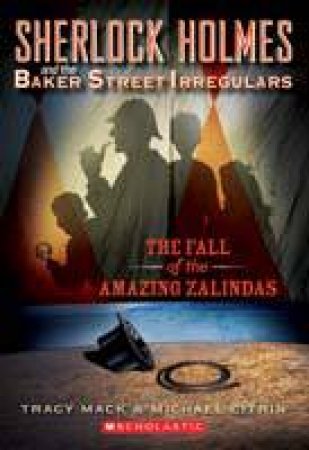 The Fall of the Amazing Zalindas by Tracey Mack