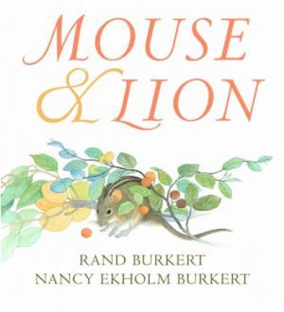 Mouse and Lion by Rand Burkert