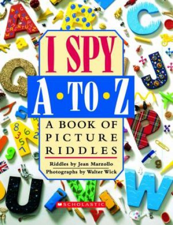 I Spy: A to Z by Jean Marzollo