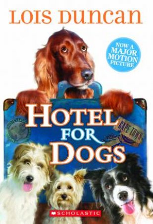 Hotel For Dogs by Lois Duncan