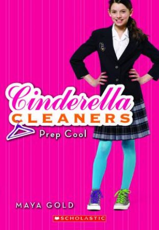 Cinderella Cleaners: 02 Prep Cool by Maya Gold