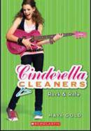 Cinderella Cleaners: #3 Rock and Role by Maya Gold