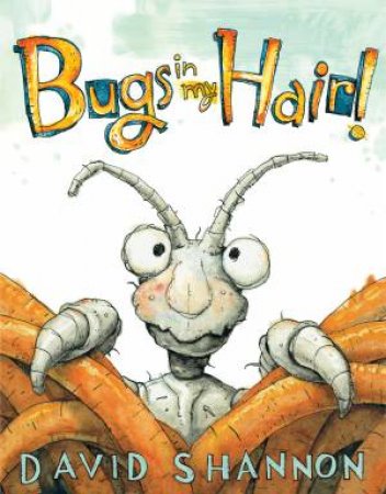 Bugs in My Hair by David Shannon