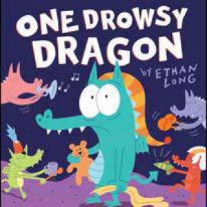 One Drowsy Dragon by Ethan Long