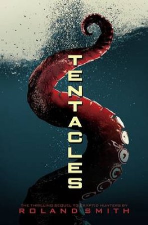 Tentacles by Roland Smith