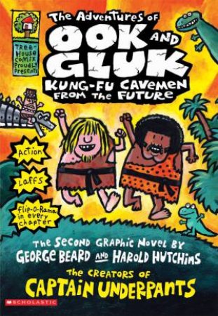 The Adventures of Ook and Gluk: Kung-Fu Cavemen from the Future by Dav Pilkey