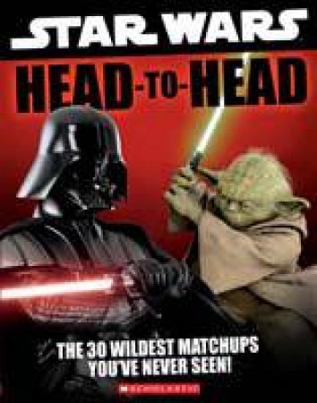 Star Wars: Head-to-Head by Various