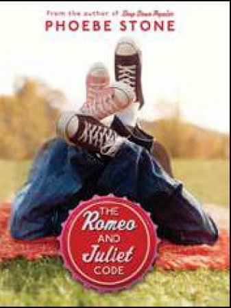 The Romeo and Juliet Code by Phoebe Stone