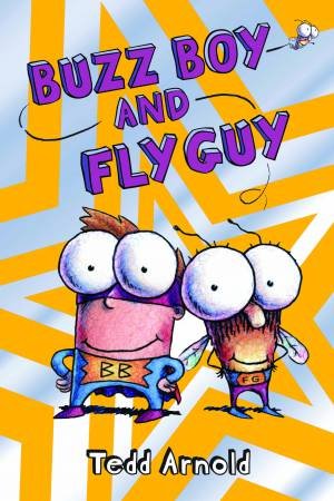 Fly Guy #9: Buzz Boy and Fly Guy by Tedd Arnold