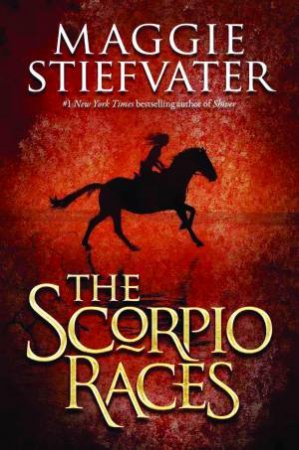 Scorpio Races by Maggie Stiefvater