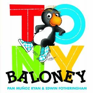 Tony Baloney by Pam,Munoz Ryan