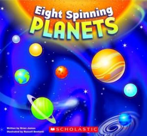 Eight Spinning Planets by Brian James