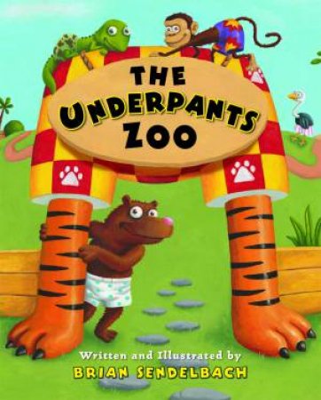 Underpants Zoo by Brian Sendelbach