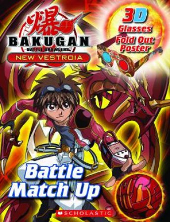 Bakugan Battle Brawlers: New Vestroia: 3D Battle Match-Up by Tracey West