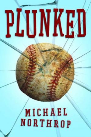 Plunked by Michael Northrop