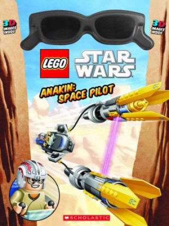 Lego Star Wars: Anakin: Space Pilot 3D by Ace Landers