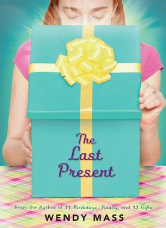 Last Present by Wendy Mass