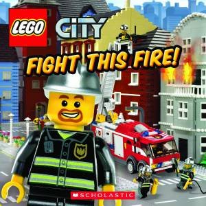 LEGOCity: Fight This Fire by Michael,Antho Steele