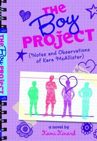 Boy Project: Notes and Observations of Kara McAllister by Kami Kinard