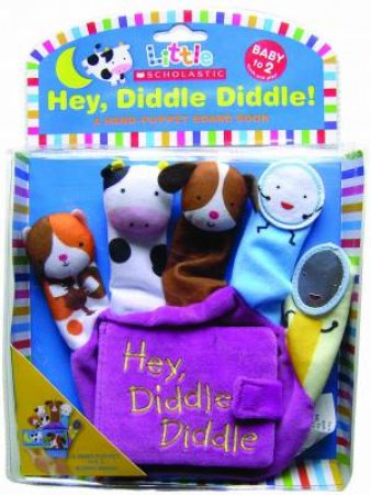 Little Scholastic: Hey Diddle Diddle Hand Puppet by Jill Ackerman