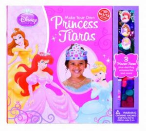 Make Your Own Princess Tiaras by Various 